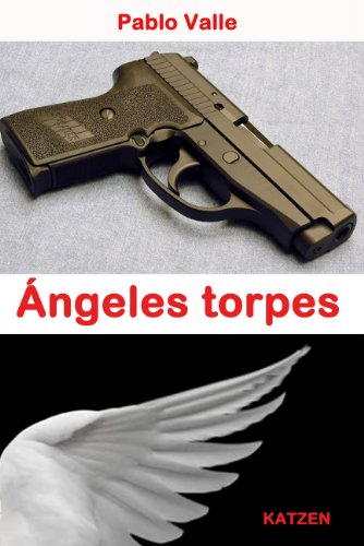 Ãngeles torpes (Spanish Edition)
