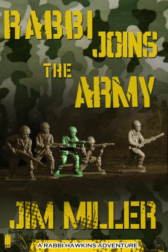 Rabbi Joins The Army (The Rabbi Hawkins Adventures Book 1)