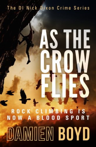 As The Crow Flies (The DI Nick Dixon Crime Series Book 1)