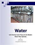 Unit Chemical Cycle Theory (Steam Plant Operations Book 1)