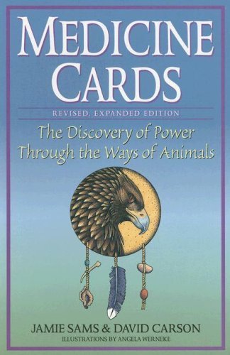 Medicine Cards: The Discovery of Power Through the Ways of Animals by Sams, Jamie, Carson, David Book&Cards Edition (9/1/1997)