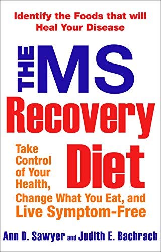 The MS Recovery Diet by Sawyer, Ann, Bachrach, Judith 1st (first) Edition (9/20/2007)