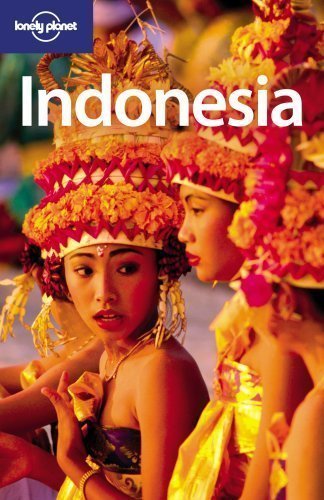 Lonely Planet Indonesia (Country Travel Guide) by Ryan Ver Berkmoes, Celeste Brash, Muhammad Cohen, Mark Ellio 9th (ninth) Edition (2/1/2010)