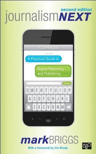 Journalism Next: A Practical Guide to Digital Reporting and Publishing, 2nd Edition by Briggs, Mark 2nd (second) Edition (10/23/2012)