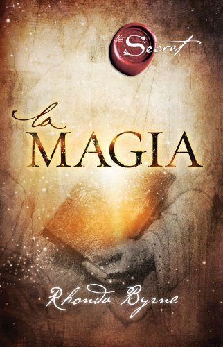 La magia (Secret) (Spanish Edition) by Byrne, Rhonda (6/19/2012)