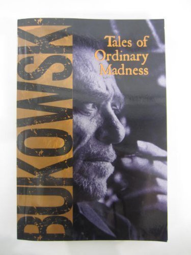 Tales of Ordinary Madness by Bukowski, Charles (1/1/2001)