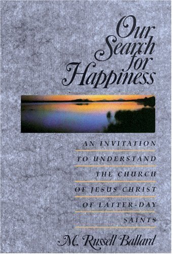 Our Search for Happiness by Ballard, M Russell 1st (first) Edition (9/1/2001)