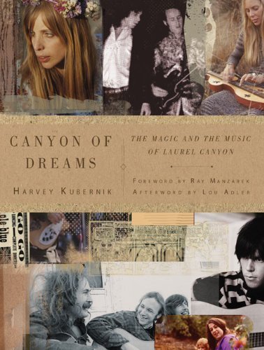 Canyon of Dreams: The Magic and the Music of Laurel Canyon by Kubernik, Harvey Reprint Edition (3/6/2012)