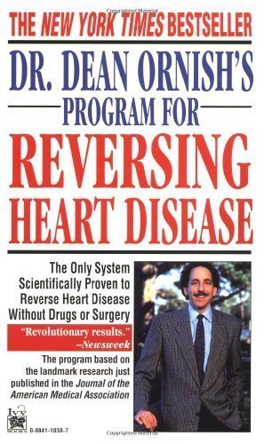 Dr. Dean Ornish's Program for Reversing Heart Disease: The Only System Scientifically Proven to Reverse Heart Disease Without Drugs or Surgery by Ornish, Dean (12/30/1995)