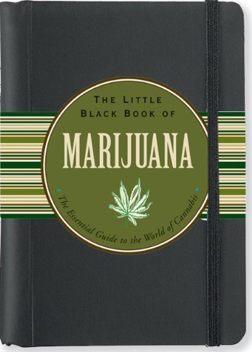 The Little Black Book of Marijuana: The Essential Guide to the World of Cannabis (Little Black Books (Peter Pauper Hardcover)) by Steve Elliott (8/1/2011)
