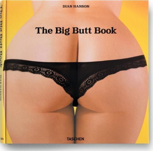 The Big Butt Book by unknown 1st (first) Edition (6/8/2010)