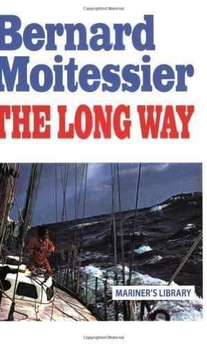 The Long Way by Moitessier, Bernard Reissue Edition (1/1/1995)