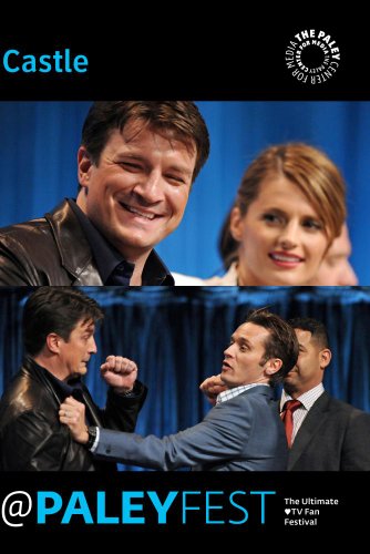 Castle: Cast & Creators Live at PALEYFEST