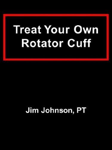 Treat Your Own Rotator Cuff by Jim Johnson 1st (first) Edition (1/7/2007)