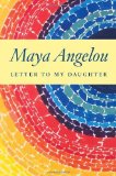 Letter to My Daughter by Angelou, Maya 1st (first) Edition (9/23/2008)