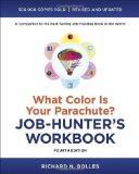 What Color Is Your Parachute? Job-Hunter's Workbook, Fourth Edition by Bolles, Richard N. 4 Rev Upd Edition (12/26/2012)