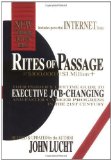Rites of Passage at 100,000 to 1 Million+: Your Insider's Lifetime Guide to Executive Job-Changing and Faster Career Progress in the 21st Century by John Lucht Revised Edition (1/1/2001)