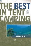 The Best in Tent Camping: Virginia: A Guide for Car Campers Who Hate RVs, Concrete Slabs, and Loud Portable Stereos (Best Tent Camping) by Randy Porter, Marie Javins 2nd (second) Edition (8/1/2004)