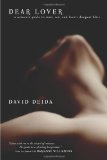 Dear Lover: A Woman's Guide To Men, Sex, And Love's Deepest Bliss by Deida, David Published 2005 Edition (3/1/2006)
