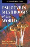 Psilocybin Mushrooms of the World: An Identification Guide by Stamets, Paul 1st (first) Edition (10/1/1996)