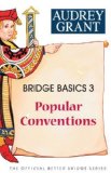 Bridge Basics 3: Popular Conventions (The Official Better Bridge Series) by Grant, Audrey (9/13/2007)