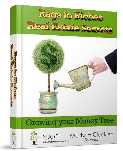Rags to Riches Real Estate Secrets:  Growing your Money Tree