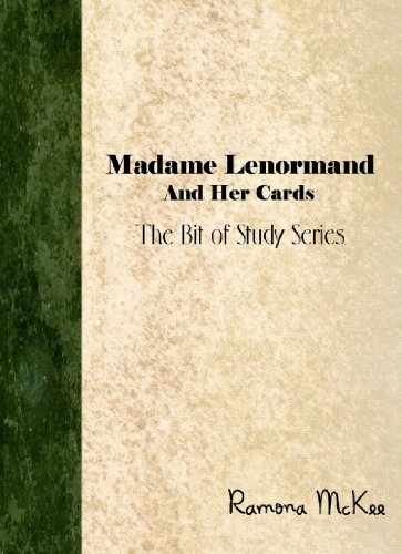 Madame Lenormand and Her Cards (The Bit of Study Series)