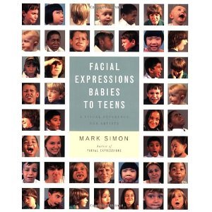 Facial Expressions Babies to Teens: A Visual Reference for Artists by Simon, Mark (2008)