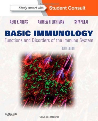 Basic Immunology: Functions and Disorders of the Immune System With STUDENT CONSULT Online Access, 4e 4th (fourth) Edition by Abbas MBBS, Abul K., Lichtman MD PhD, Andrew H. H., Pillai (2012)