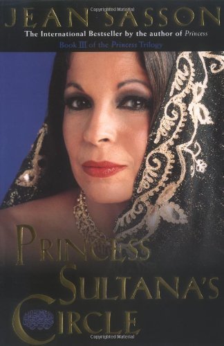 Princess Sultana's Circle (Princess Trilogy) by Sasson, Jean (2002)