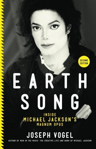 Earth Song: Inside Michael Jackson's Magnum Opus 2nd (second) Edition by Vogel, Joseph (2012)