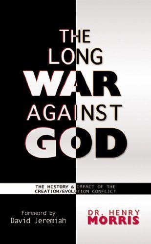 The Long War Against God by Henry Morris (2000)