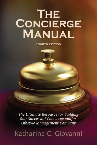 The Concierge Manual: The Ultimate Resource for Building Your Concierge and/or Lifestyle Management Company 4th (fourth) , Four Edition by Giovanni, Katharine C. (2012)