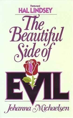 The Beautiful Side of Evil 1st (first) Thus Edition by Johanna Michaelsen (1982)