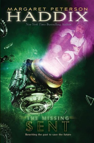 Sent (The Missing: Book 2) Later Printing Edition by Haddix, Margaret Peterson (2009)