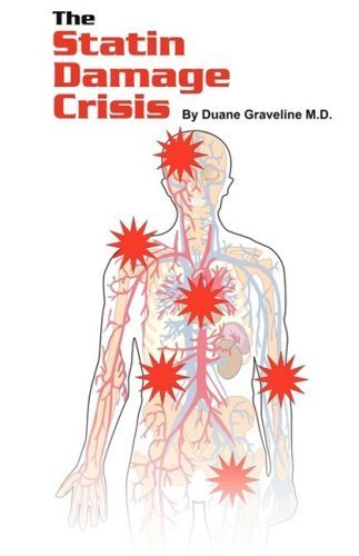The Statin Damage Crisis by Graveline, Duane (2012)