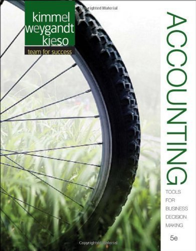 Accounting: Tools for Business Decision Making 5th (fifth) Edition by Kimmel, Paul D., Weygandt, Jerry J., Kieso, Donald E. (2012)