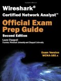 Wireshark Certified Network Analyst Exam Prep Guide (Second Edition) by Chappell, Laura (2012)