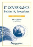 IT Governance: Policies & Procedures, 2013 Edition Pap/Cdr Edition by Michael Wallace, Larry Webber (2012)