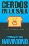 Cerdos en La Sala = Pigs in the Parlor (Spanish Edition) by Frank Hammond, Ida Mae Hammond (2009)