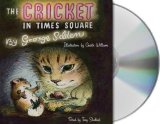 The Cricket in Times Square Unabridged Edition by Selden, George (2008)