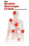 The Statin Damage Crisis by Graveline, Duane (2012)