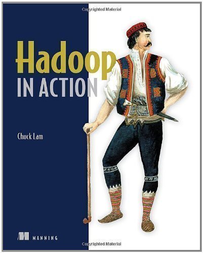 Hadoop in Action by Chuck Lam 1st (first) Edition (2010)