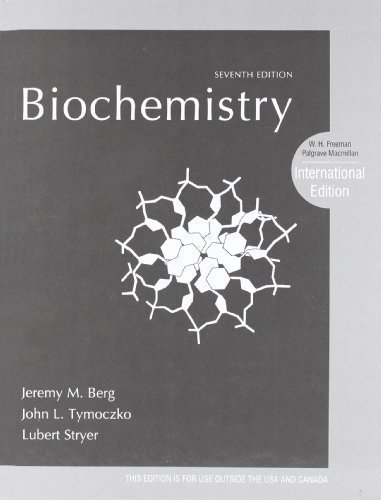 Biochemistry: International Edition by Berg, Jeremy M., Tymoczko, John L., Stryer, Lubert 7th (seventh) Edition (2011)