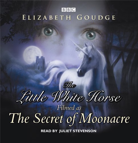 The Little White Horse (BBC Audio) by Goudge, Elizabeth (2009)