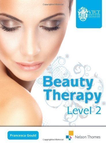 Level 2 in Beauty Therapy by Gould, Francesca 3rd (third) Revised Edition (2011)