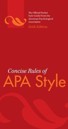 Concise Rules of APA Style (APA, Concise Rules of APA Style) (Concise Rules of the American Psychological Association (APA) Style) by American Psychological Association 6th (sixth) Revised Edition (2009)