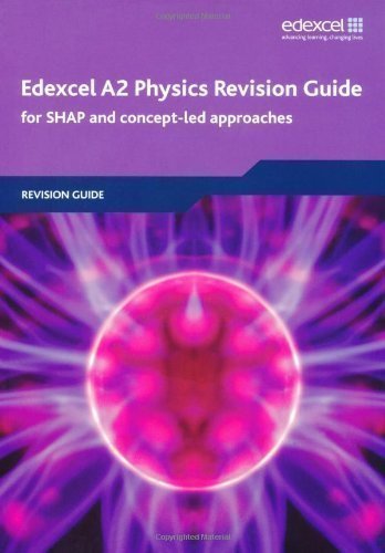 Edexcel A2 Physics Revision Guide (Edexcel A Level Sciences) by Clays, Mr Ken, Milward, Charlie, Bridgeman, Mr Keith 1st (first) Edition (2009)