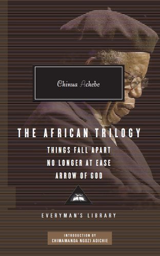 The African Trilogy: Things Fall Apart No Longer at Ease Arrow of God (Everyman Library) by Achebe, Chinua (2010)