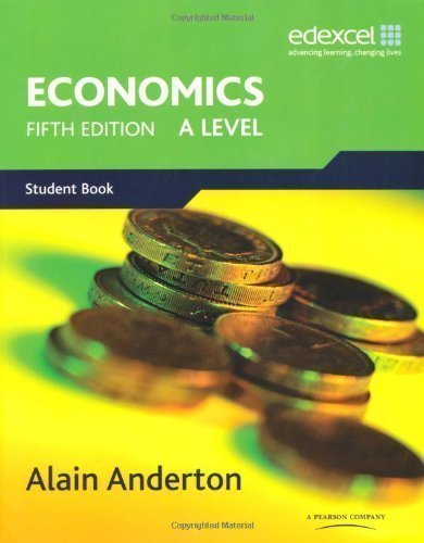 A Level Economics for Edexcel: A Level. Student Book by Anderton, Mr Alain 5th (fifth) Edition (2008)